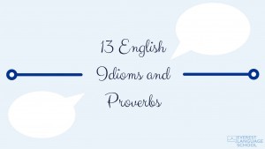 Idioms and Proverbs